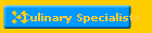    Culinary Specialists